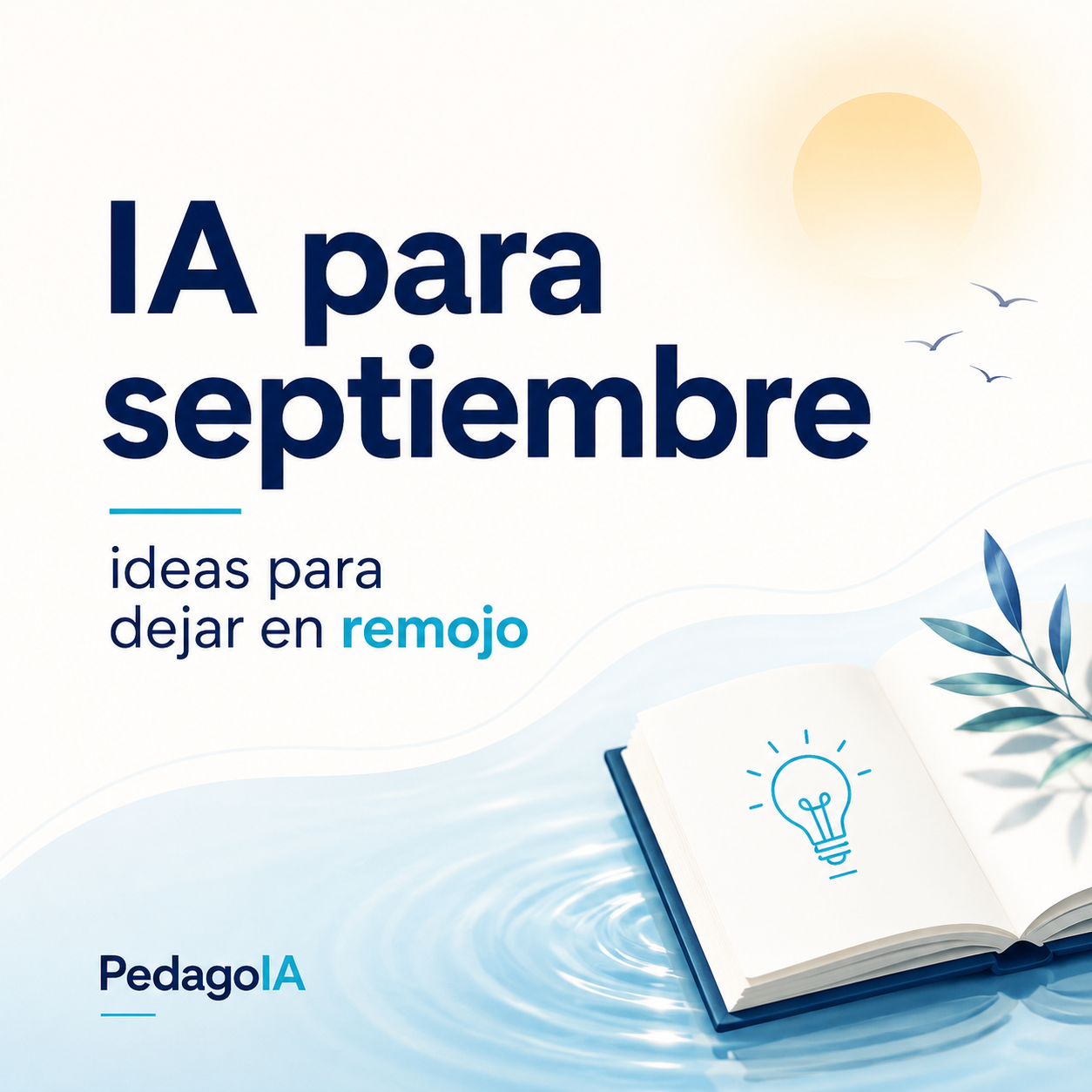 IA para septiembre: ideas para dejar en remojo